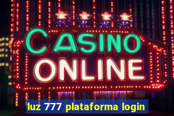 luz 777 plataforma login